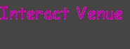 Interact Venue

